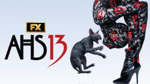 AHS 13 key art from FX showing a hairless sphynx cat hissing at a figure in black lace and patent boots covered in red 13s
